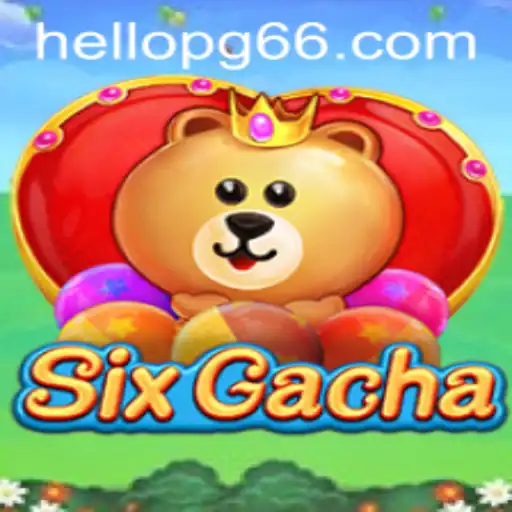 Discover the Exciting World of SixGacha: An Engaging Adventure
